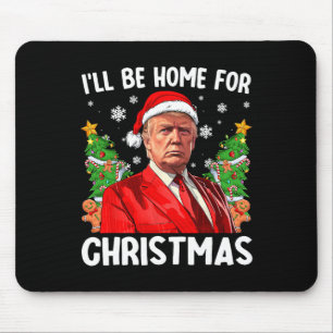 Grappige kerstmuts van Trump Ik ben thuis voor C Muismat
