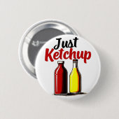 Grappige Ketchup fles Graphic gewoon ketchup Ronde Button 5,7 Cm (Voorkant /achterkant)