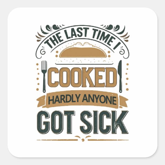 Grappige keuken Humor Quote Vierkante Sticker (Voorkant)