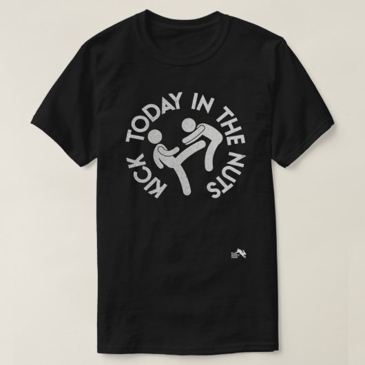 Grappige Kick Vandaag in de Nuts Positive Thinking T-shirt (Design voorkant)