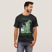 Grappige Kikker Heks Meme Dat Is Het Je Gaat Binne T-shirt (Voorkant volledig)