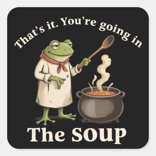 Grappige kikker je gaat naar de soep Cottagecore  Vierkante Sticker (Voorkant)