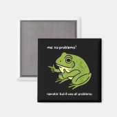 Grappige Kikker Mij Geen Probleemo Verteller_ Maar Magneet (Voorkant / Achterkant)
