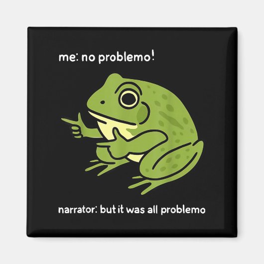 Grappige Kikker Mij Geen Probleemo Verteller_ Maar Magneet (Voorkant)