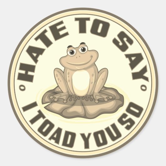 Grappige kikker “Toad You So” grap sticker (Voorkant)