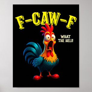 Grappige Kip F-caw-f Wat De Heli Haan Humor Poster