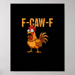 Grappige Kip Humor F-Caw-F Citaat Haan Meme Leuk Poster