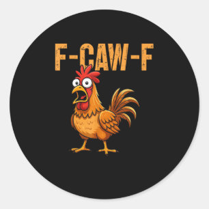 Grappige Kip Humor F-Caw-F Citaat Haan Meme Leuk Ronde Sticker