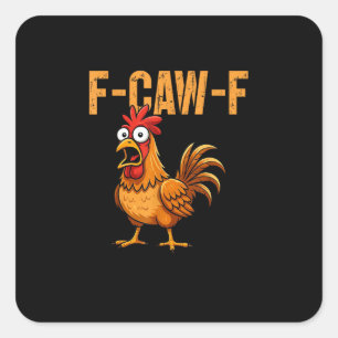 Grappige Kip Humor F-Caw-F Citaat Haan Meme Leuk Vierkante Sticker