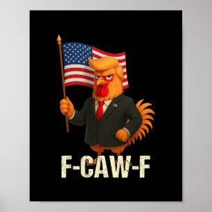 Grappige Kip Humor Quote Haan Meme Anti-trump Poster