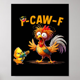 Grappige Kip Humor Quote Haan Meme Caw F Voor M Poster
