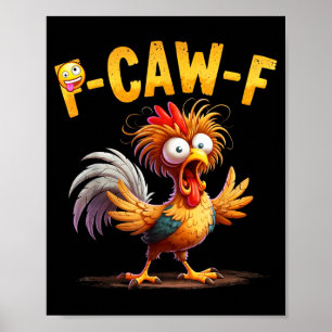 Grappige Kip Humor Quote Haan Meme Caw F Voor M Poster