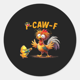 Grappige Kip Humor Quote Haan Meme Caw F Voor M Ronde Sticker