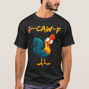 Grappige Kip Humor Quote Haantje Meme Kraai V  T-shirt