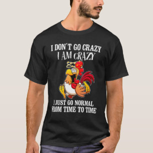 Grappige Kip Ik Ga Niet Krijgen Ik Ben Krijg Ik Ge T-shirt