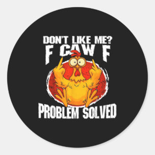 Grappige Kip Meme Houdt Niet Van Mij F-caw-f Probl Ronde Sticker