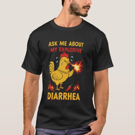 Grappige Kip Vraag Me Over Mijn Explosieve Diarree T-shirt (Voorkant)