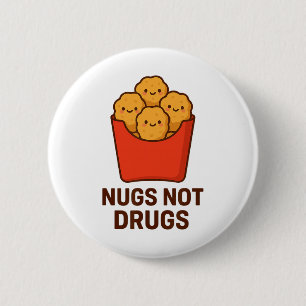 Grappige Kipnugget Humor, Nugs Niet Drugs _1  Ronde Button 5,7 Cm