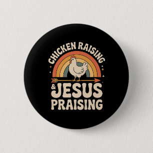 Grappige kippen opfokken & Jezus prijzen humor Ronde Button 5,7 Cm