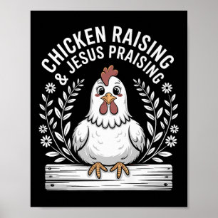 Grappige kippen opfokken & Jezus prijzen humor C Poster