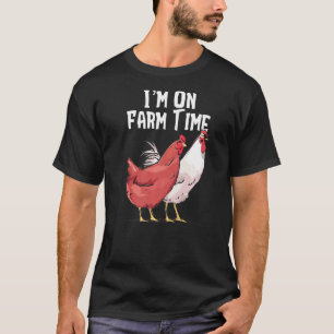 Grappige Kippenboeren Ik ben op Boerderij Tijd Pre T-shirt
