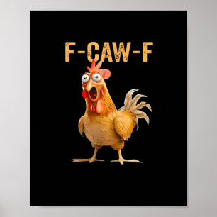 Grappige Kippenhumor F-Caw-F Poster