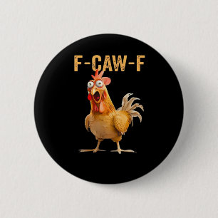 Grappige Kippenhumor F-Caw-F Ronde Button 5,7 Cm