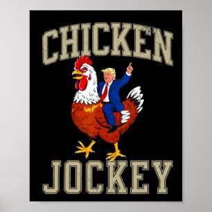 Grappige Kippenjockey Trump Poster