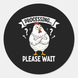 Grappige Kippenverwerking Even Geduld Grappige Kui Ronde Sticker