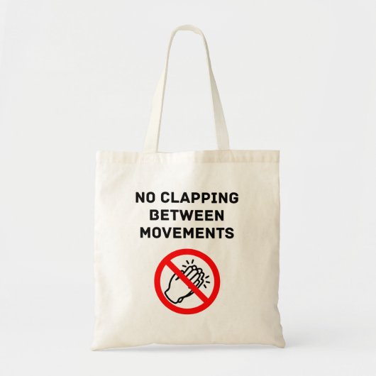 Grappige Klassieke Muziek Regel GEEN APPLAUS Zwart Tote Bag (Voorkant)