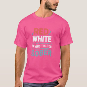 Grappige klassieker 4 juli rood wit en proberen te t-shirt