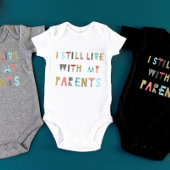 Grappige Kleurrijke Tekst  "Ik woon bij mijn ouder Romper