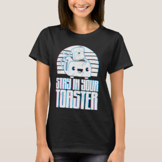 Grappige kleurwacht verblijf in uw broodrooster Ma T-shirt