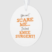 Grappige Knie Chirurgie Herstel ‘Scare’ Ornament (voorkant)
