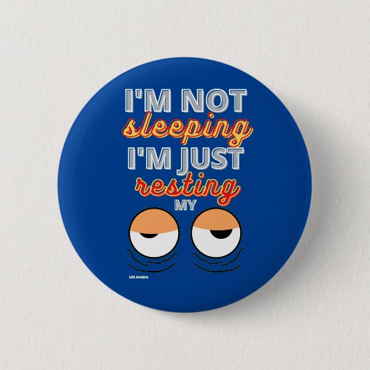 grappige knop "IK BEN NIET SLAPEN..." Ronde Button 5,7 Cm (Voorkant)