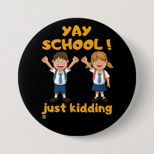 grappige knop "YAY SCHOOL" Ronde Button 7,6 Cm