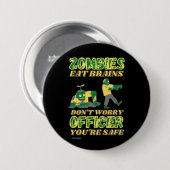 grappige knop "ZOMBIES EAT BRAINS..." Ronde Button 7,6 Cm (Voorkant /achterkant)