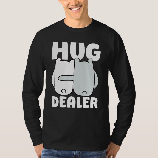 Grappige knuffel dealer 1 t-shirt (Voorkant)