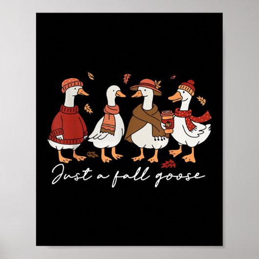 Grappige Knusse Gans Herfst Dier Gewoon Een Herfst Poster (Voorkant)