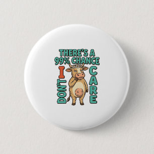 Grappige Koe 99% Kans Dat Het Me Niet Kan Schelen Ronde Button 5,7 Cm