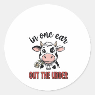 Grappige Koe In Een Oor Uit De Uier Shirt Ontwerp_ Ronde Sticker