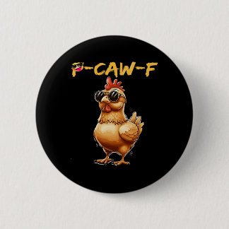 Grappige Koele Kip Sungles Caw F Humor Voor Mannen Ronde Button 5,7 Cm