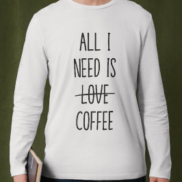 Grappige koffie citaat eenvoudig minimalistisch wi t-shirt