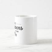 Grappige koffie citaat, het leven gebeurt, koffie koffiemok (Center)