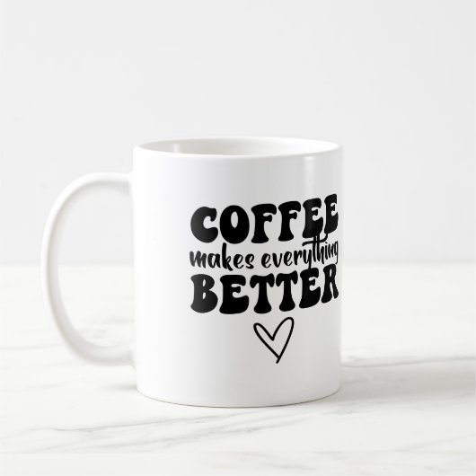 Grappige koffie citaat - maakt alles beter koffiemok (Links)