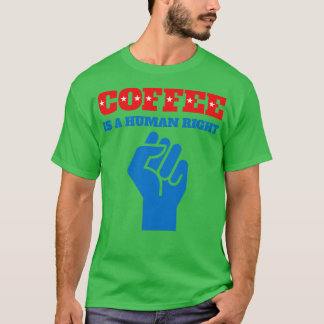 Grappige koffie citeert koffie is een mensenrecht t-shirt