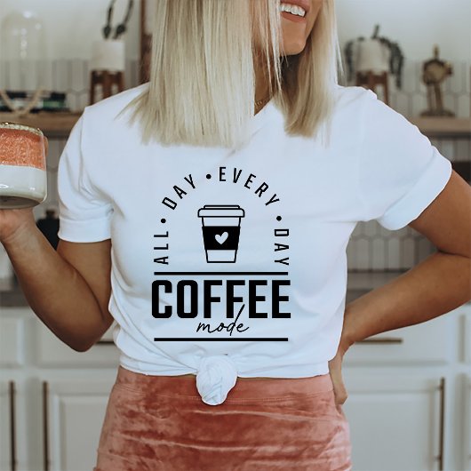 Grappige koffie de hele dag koffie liefhebber t-shirt