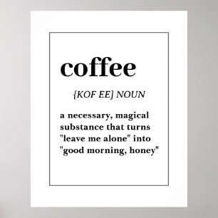 Grappige Koffie Definitie, Magische Koffie Citaten Poster