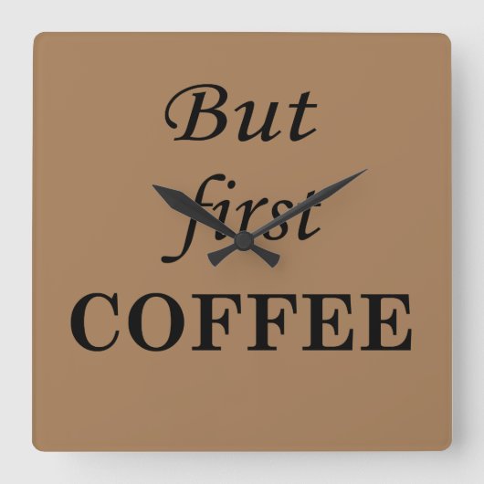 Grappige koffie drinker citaten vierkante klok (Voorkant)