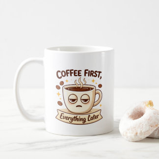 Grappige koffie eerst alles later moe kopje ziek koffiemok